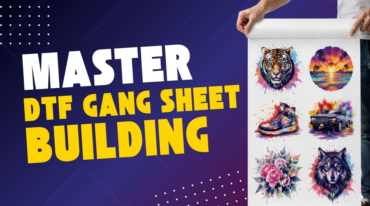 Master DTF Gang Sheet Building: The Complete Guide to Maximizing Your Printing Efficiency